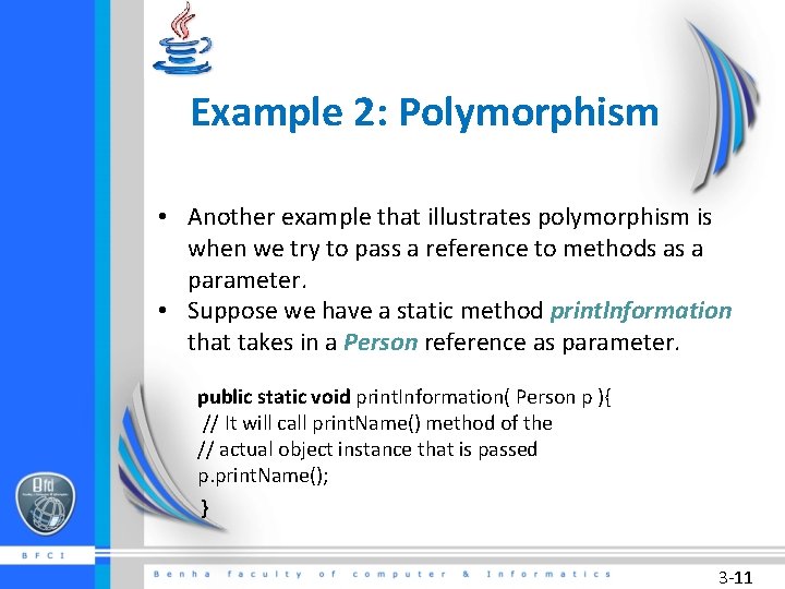 Example 2: Polymorphism • Another example that illustrates polymorphism is when we try to