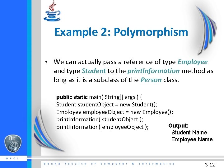 Example 2: Polymorphism • We can actually pass a reference of type Employee and