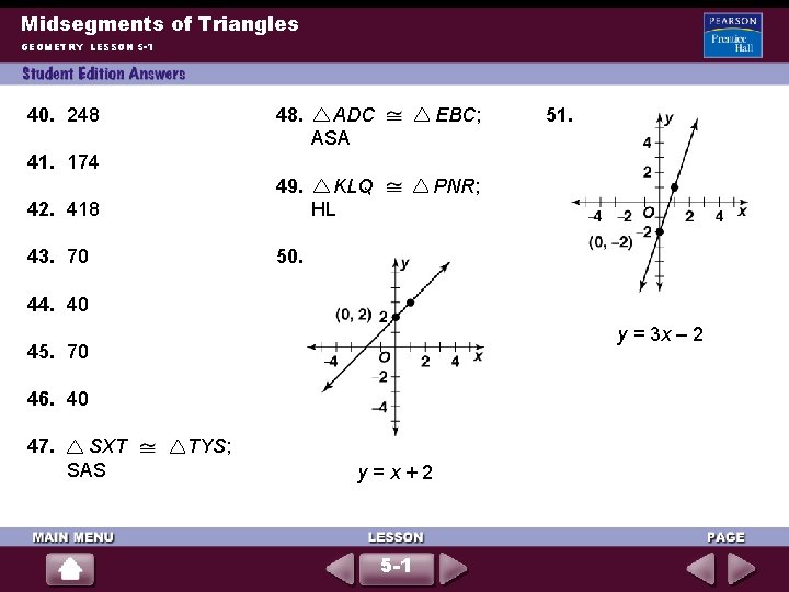 Midsegments of Triangles GEOMETRY LESSON 5 -1 40. 248 48. ADC ASA EBC; 49.