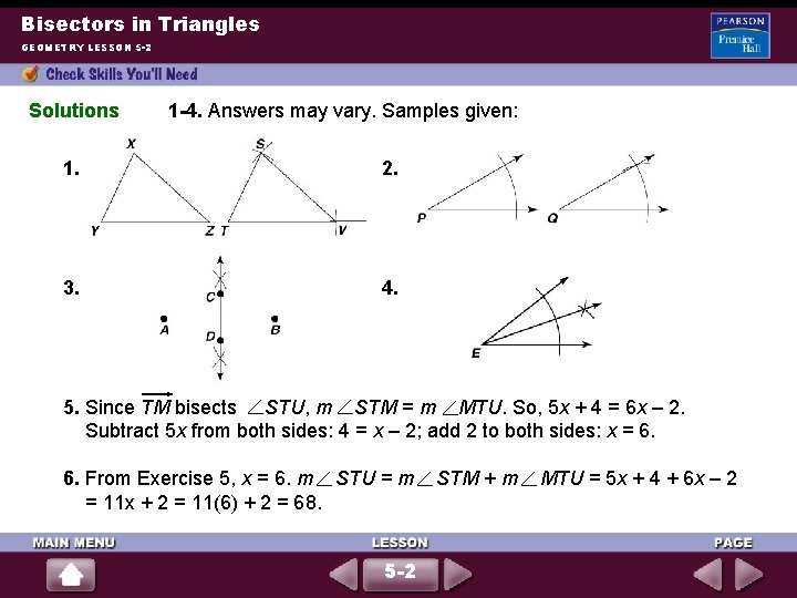 Bisectors in Triangles GEOMETRY LESSON 5 -2 Solutions 1 -4. Answers may vary. Samples