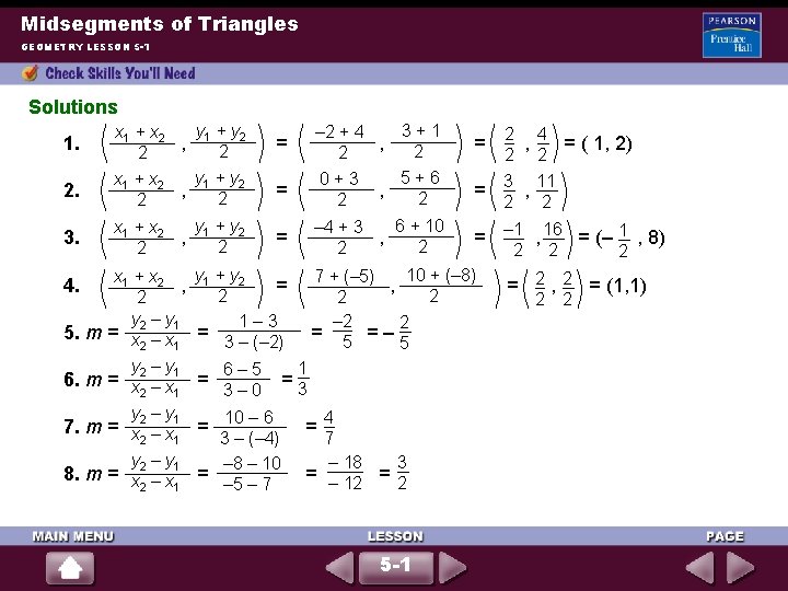 Midsegments of Triangles GEOMETRY LESSON 5 -1 Solutions 1. 2. 3. 4. 5. m