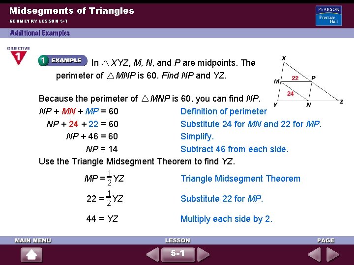 Midsegments of Triangles GEOMETRY LESSON 5 -1 In XYZ, M, N, and P are