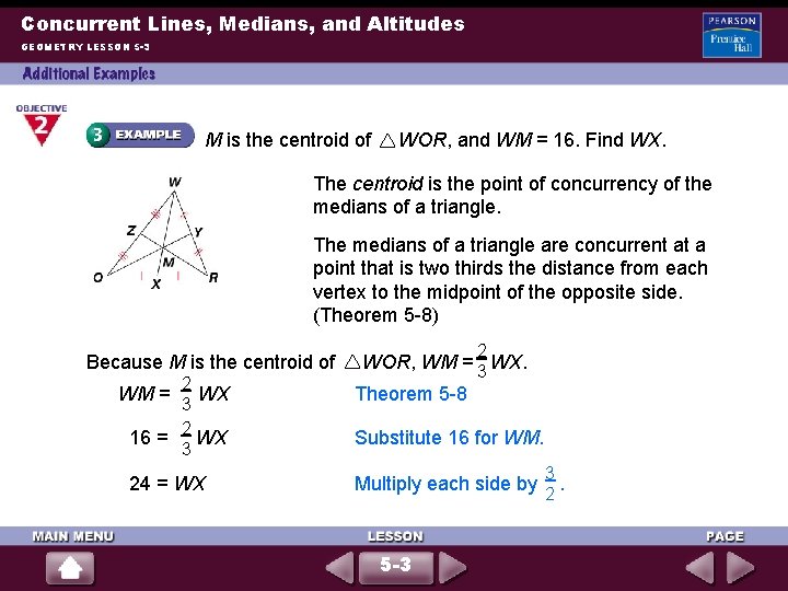 Concurrent Lines, Medians, and Altitudes GEOMETRY LESSON 5 -3 M is the centroid of