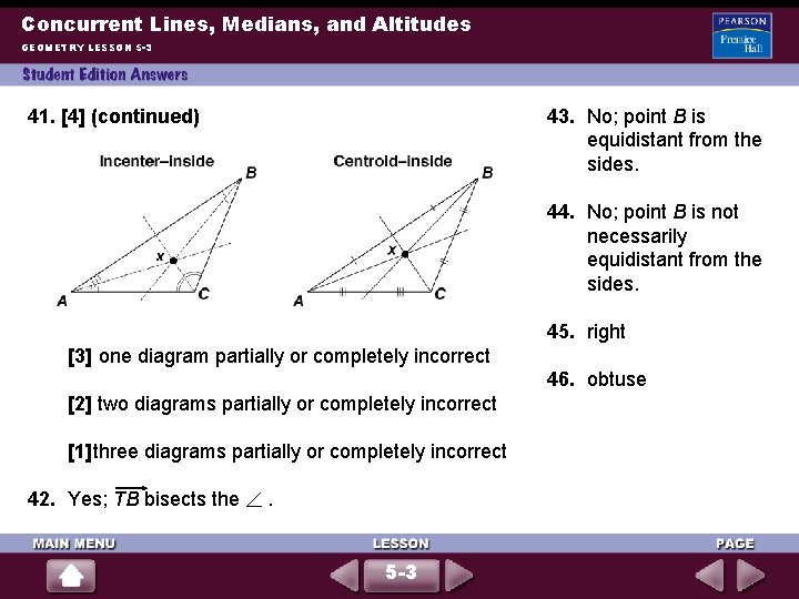 Concurrent Lines, Medians, and Altitudes GEOMETRY LESSON 5 -3 41. [4] (continued) 43. No;