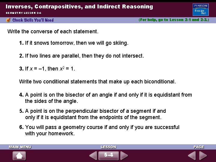 Inverses, Contrapositives, and Indirect Reasoning GEOMETRY LESSON 5 -4 (For help, go to Lesson