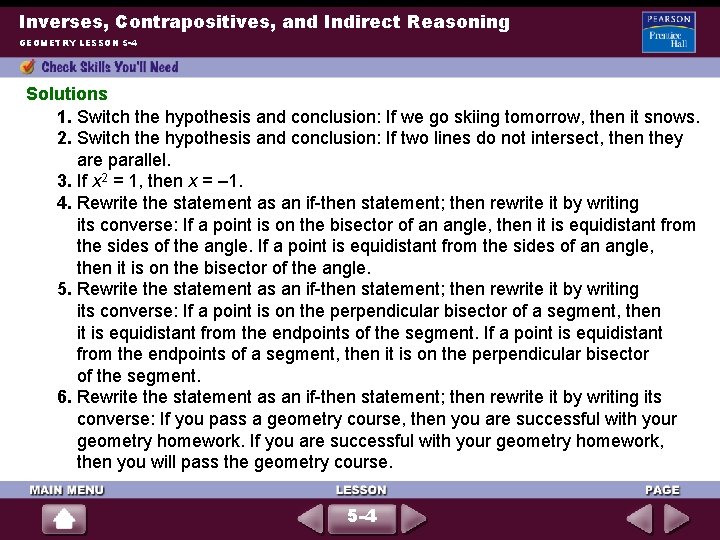 Inverses, Contrapositives, and Indirect Reasoning GEOMETRY LESSON 5 -4 Solutions 1. Switch the hypothesis