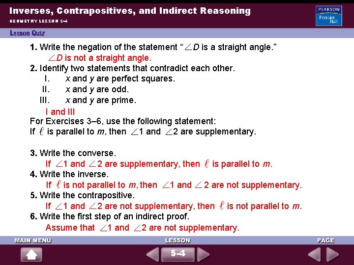 Inverses, Contrapositives, and Indirect Reasoning GEOMETRY LESSON 5 -4 1. Write the negation of