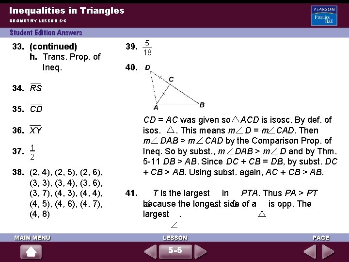 Inequalities in Triangles GEOMETRY LESSON 5 -5 33. (continued) h. Trans. Prop. of Ineq.