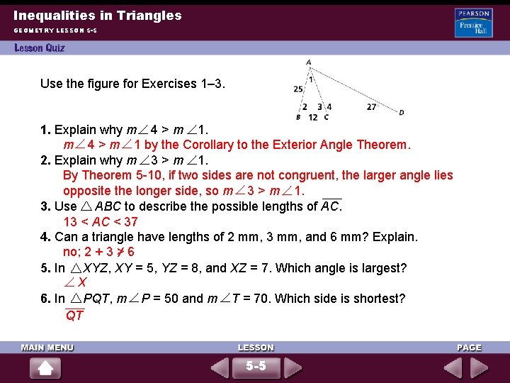 Inequalities in Triangles GEOMETRY LESSON 5 -5 Use the figure for Exercises 1– 3.