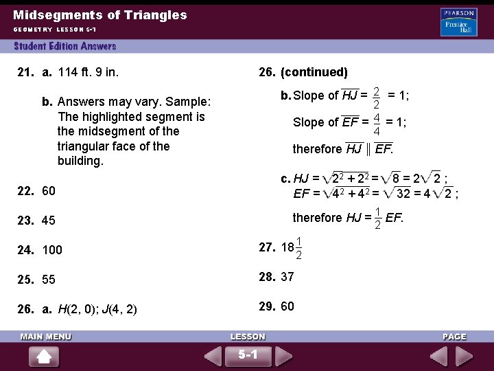 Midsegments of Triangles GEOMETRY LESSON 5 -1 21. a. 114 ft. 9 in. 26.