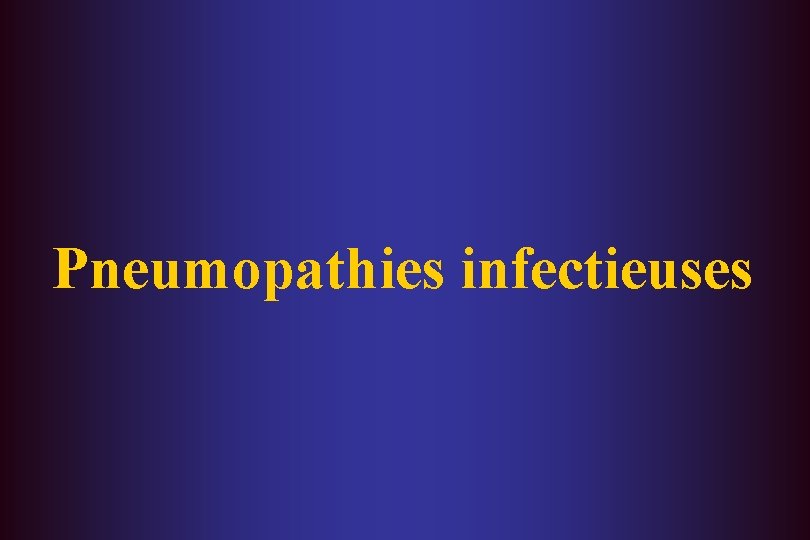 Pneumopathies infectieuses 