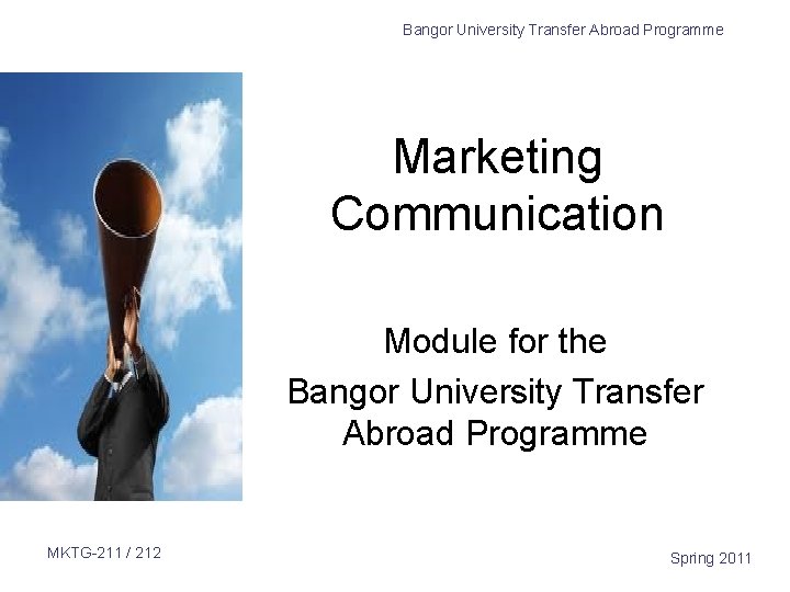 Bangor University Transfer Abroad Programme Marketing Communication Module for the Bangor University Transfer Abroad