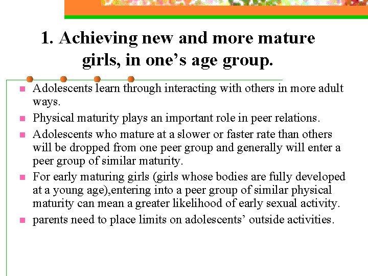 1. Achieving new and more mature girls, in one’s age group. n n n 1. Achieving new and more mature girls, in one’s age group. n n n