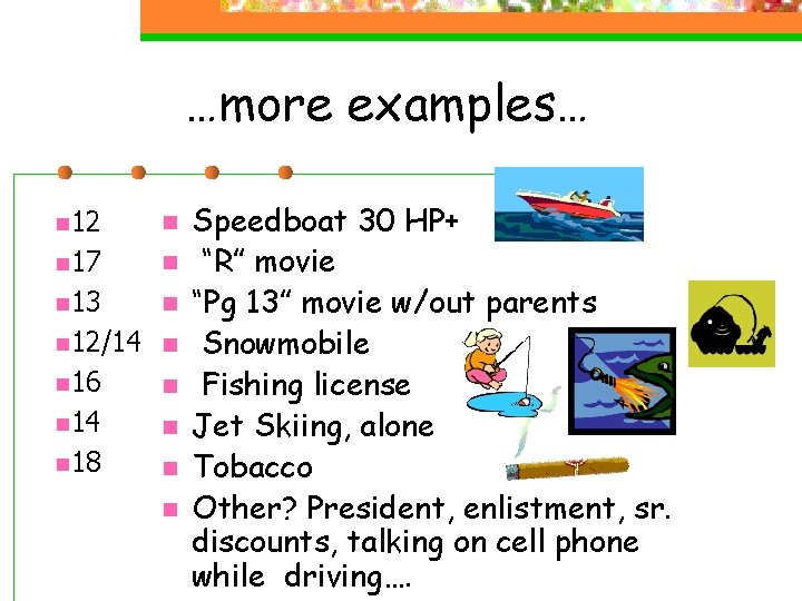 …more examples… n 12 n n 17 n n 13 n n 12/14 n …more examples… n 12 n n 17 n n 13 n n 12/14 n