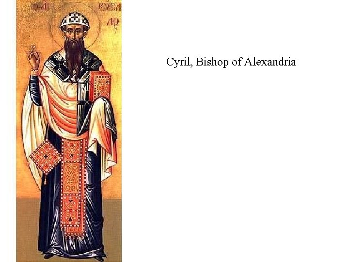 Cyril, Bishop of Alexandria 