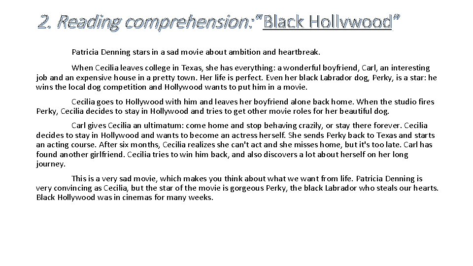 2. Reading comprehension: “Black Hollywood” Patricia Denning stars in a sad movie about ambition