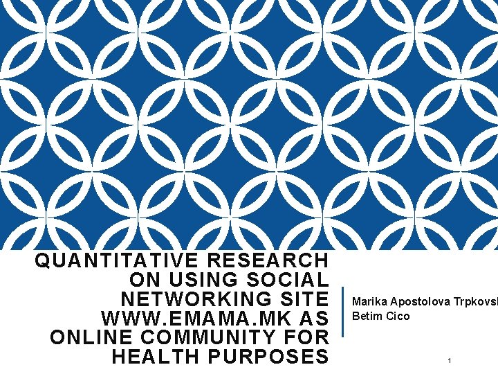 QUANTITATIVE RESEARCH ON USING SOCIAL NETWORKING SITE WWW. EMAMA. MK AS ONLINE COMMUNITY FOR