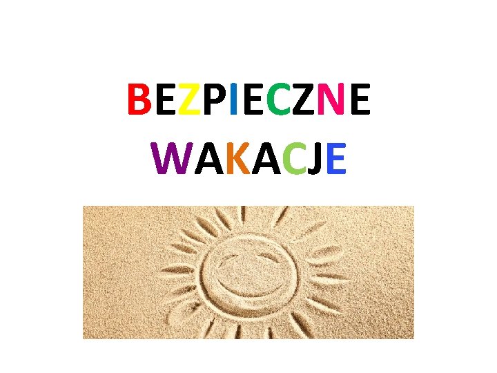 BEZPIECZNE WAKACJE 