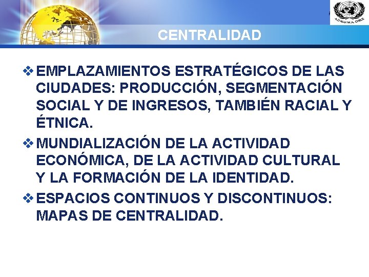 LOGO CENTRALIDAD v EMPLAZAMIENTOS ESTRATÉGICOS DE LAS CIUDADES: PRODUCCIÓN, SEGMENTACIÓN SOCIAL Y DE INGRESOS,