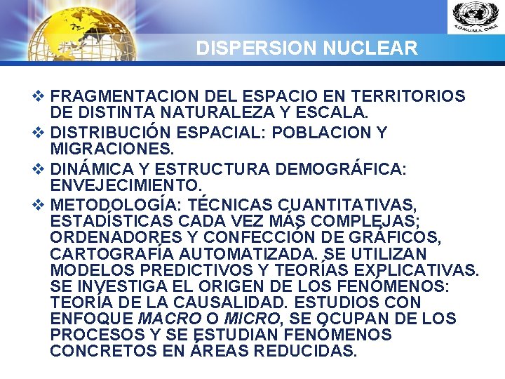 LOGO DISPERSION NUCLEAR v FRAGMENTACION DEL ESPACIO EN TERRITORIOS DE DISTINTA NATURALEZA Y ESCALA.