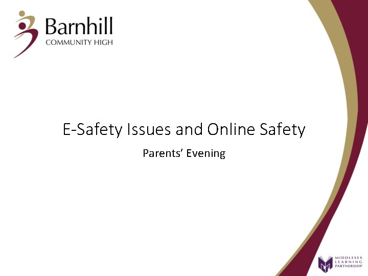 E-Safety Issues and Online Safety Parents’ Evening 