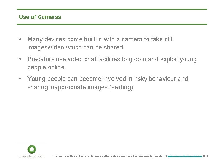 Use of Cameras • Many devices come built in with a camera to take