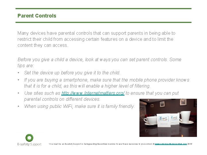 Parent Controls Many devices have parental controls that can support parents in being able