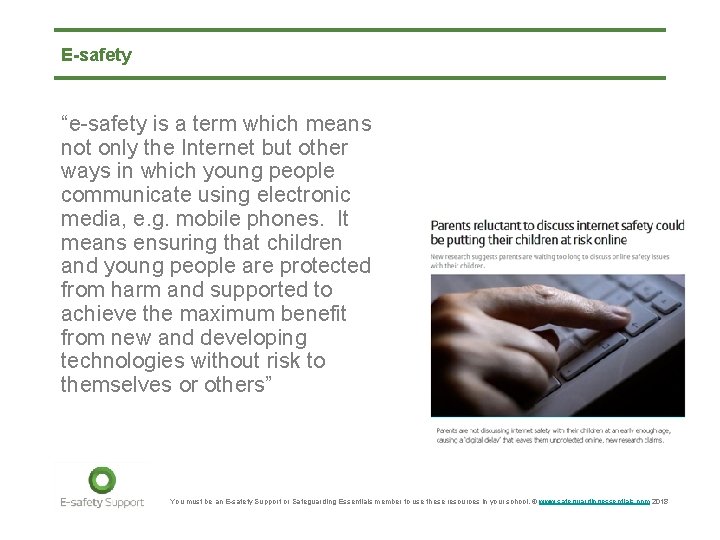 E-safety “e-safety is a term which means not only the Internet but other ways