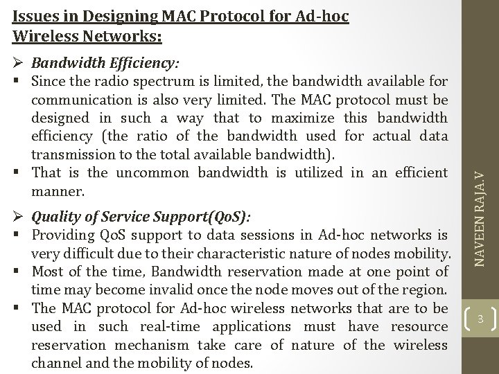 Ø Bandwidth Efficiency: § Since the radio spectrum is limited, the bandwidth available for Ø Bandwidth Efficiency: § Since the radio spectrum is limited, the bandwidth available for
