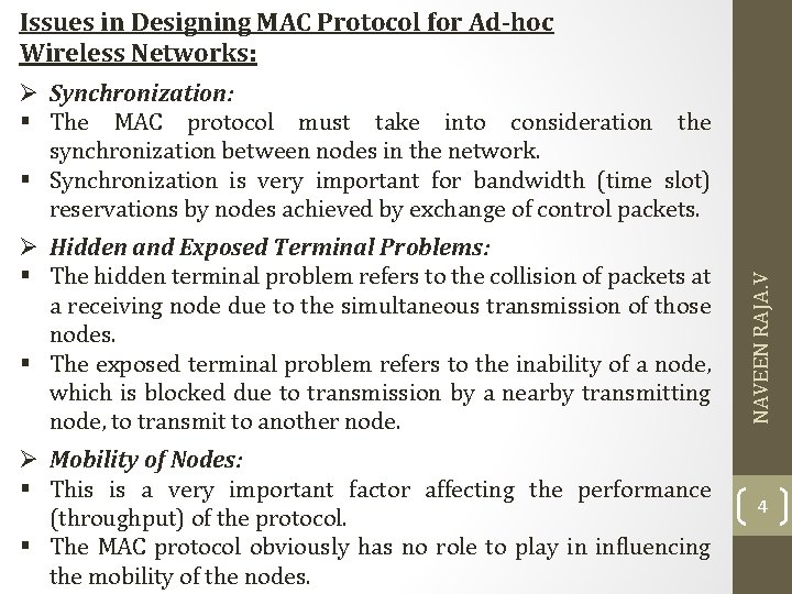 Issues in Designing MAC Protocol for Ad-hoc Wireless Networks: Ø Hidden and Exposed Terminal Issues in Designing MAC Protocol for Ad-hoc Wireless Networks: Ø Hidden and Exposed Terminal