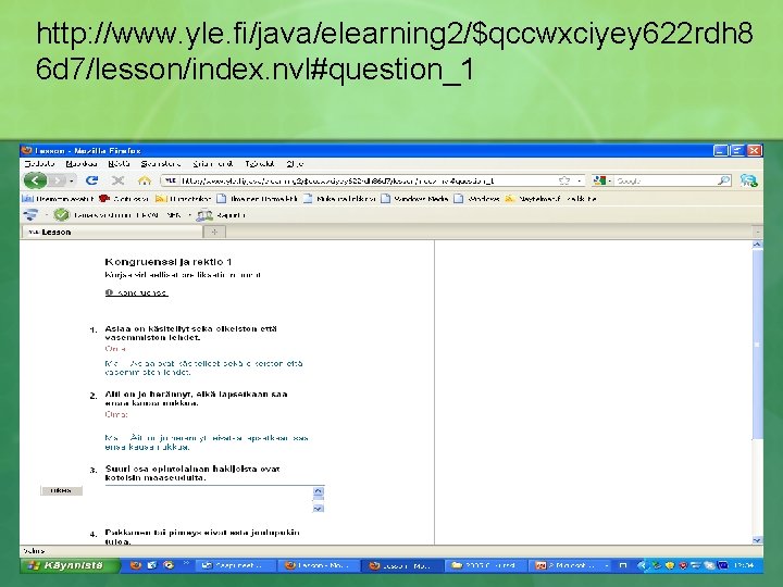 http: //www. yle. fi/java/elearning 2/$qccwxciyey 622 rdh 8 6 d 7/lesson/index. nvl#question_1 