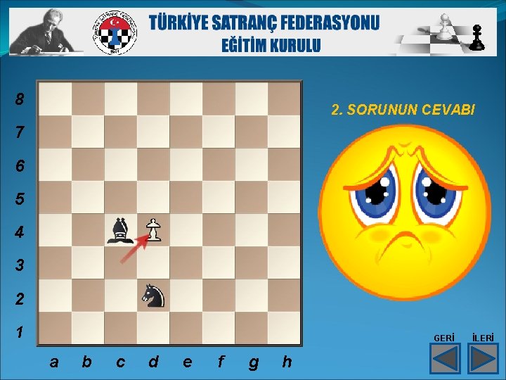 8 2. SORUNUN CEVABI 7 6 5 4 3 2 1 GERİ a b