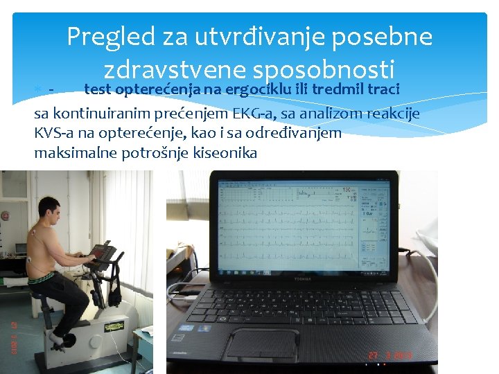 Pregled za utvrđivanje posebne zdravstvene sposobnosti test opterećenja na ergociklu ili tredmil traci sa