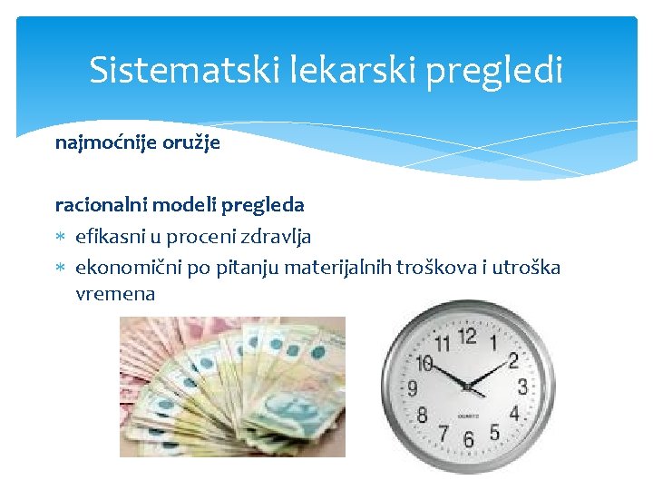 Sistematski lekarski pregledi najmoćnije oružje racionalni modeli pregleda efikasni u proceni zdravlja ekonomični po