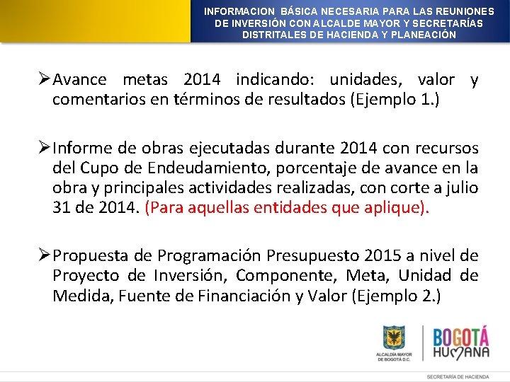 INFORMACION BÁSICA NECESARIA PARA LAS REUNIONES DE INVERSIÓN CON ALCALDE MAYOR Y SECRETARÍAS DISTRITALES