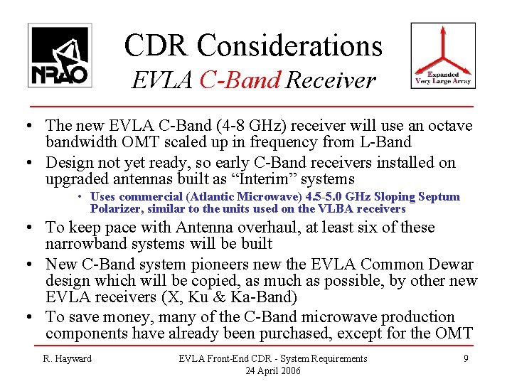 CDR Considerations EVLA C-Band Receiver • The new EVLA C-Band (4 -8 GHz) receiver