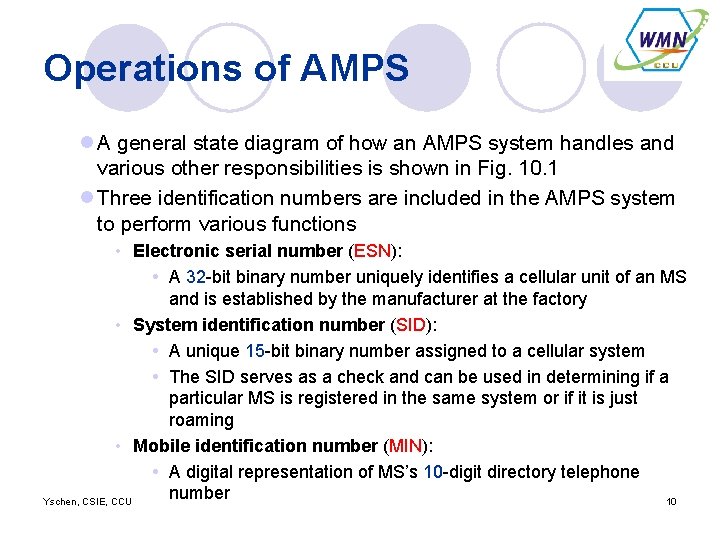 Operations of AMPS l A general state diagram of how an AMPS system handles