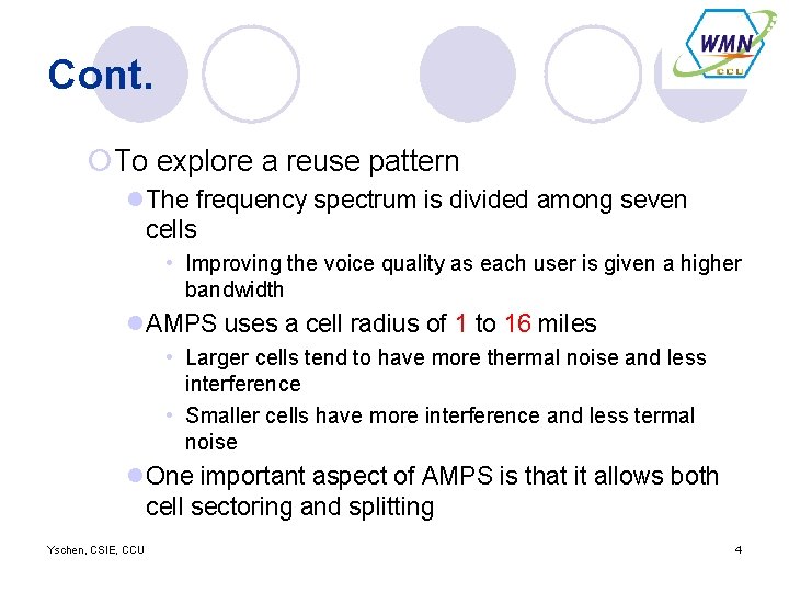 Cont. ¡To explore a reuse pattern l. The frequency spectrum is divided among seven