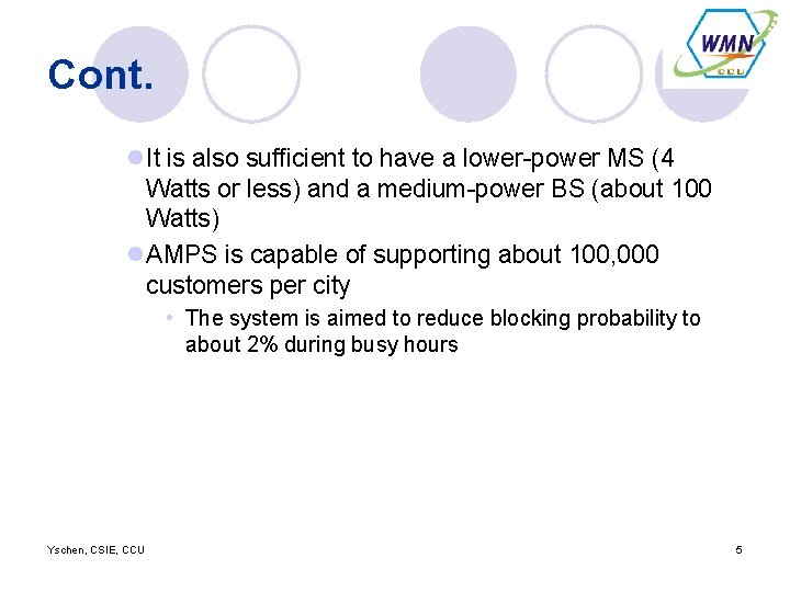 Cont. l. It is also sufficient to have a lower-power MS (4 Watts or