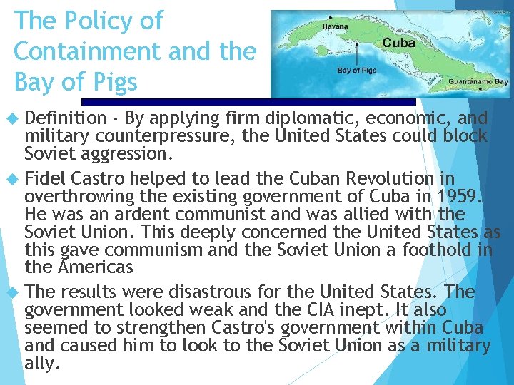 The Policy of Containment and the Bay of Pigs Definition - By applying firm