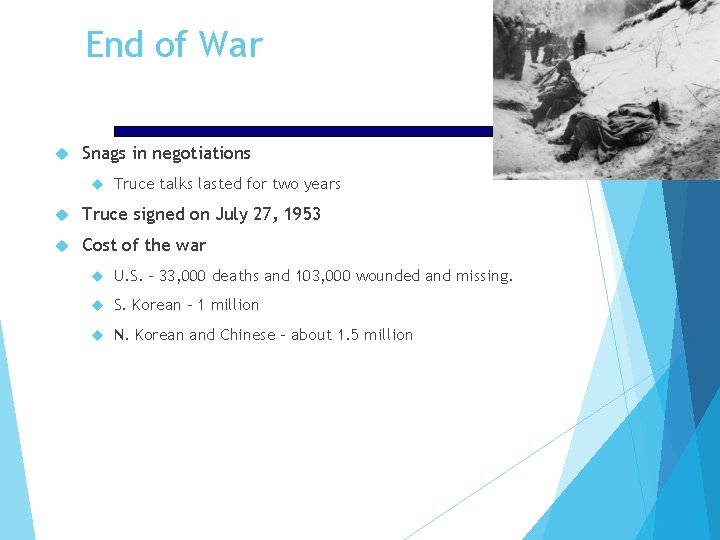 End of War Snags in negotiations Truce talks lasted for two years Truce signed