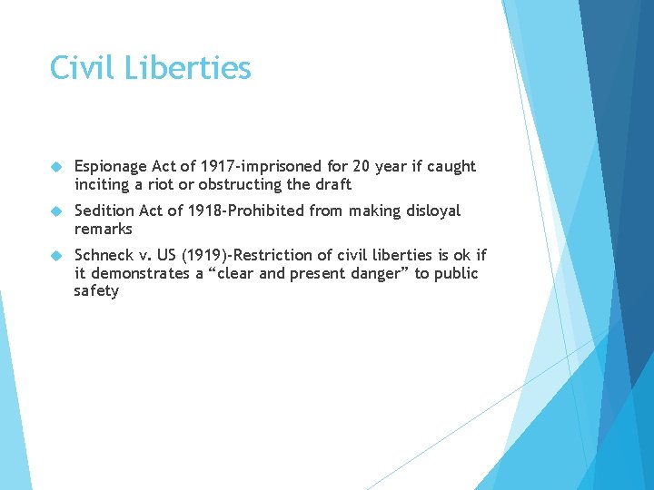 Civil Liberties Espionage Act of 1917 -imprisoned for 20 year if caught inciting a