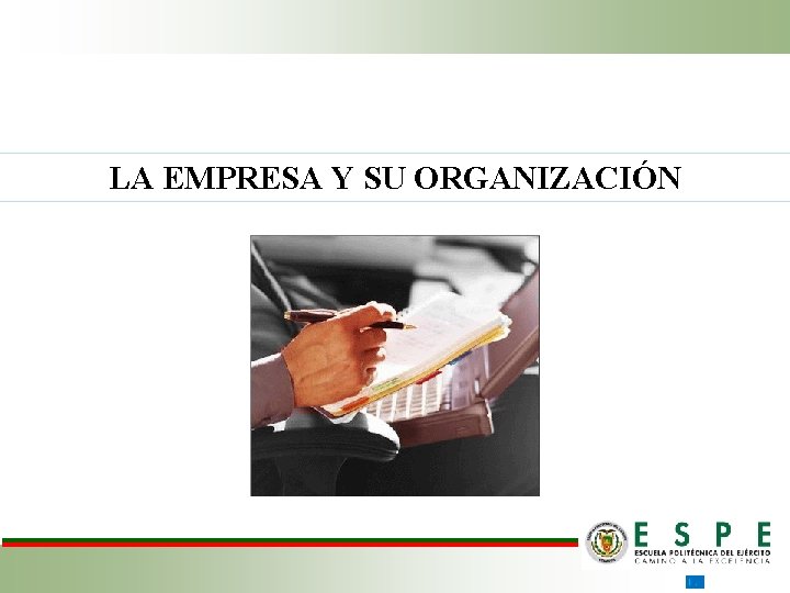 LA EMPRESA Y SU ORGANIZACIÓN 