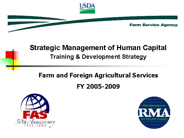 Strategic Management of Human Capital Training & Development Strategy Farm and Foreign Agricultural Services