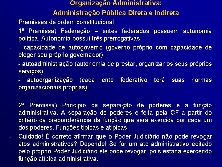 Organização Administrativa: Administração Pública Direta e Indireta - - - - Premissas de ordem