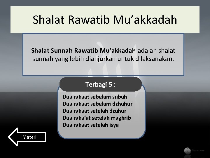 Shalat Rawatib Mu’akkadah Shalat Sunnah Rawatib Mu’akkadah adalah shalat sunnah yang lebih dianjurkan untuk