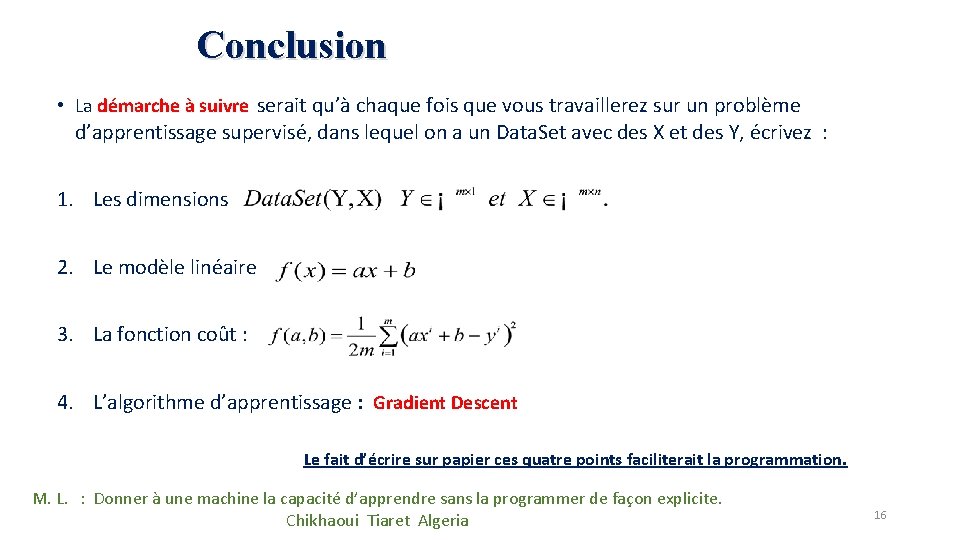 Conclusion • La démarche à suivre serait qu’à chaque fois que vous travaillerez sur Conclusion • La démarche à suivre serait qu’à chaque fois que vous travaillerez sur