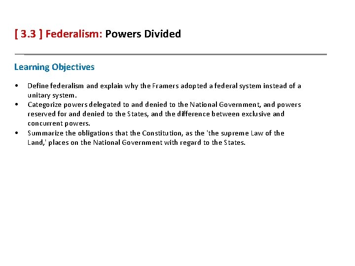 [ 3. 3 ] Federalism: Powers Divided Learning Objectives • • • Define federalism