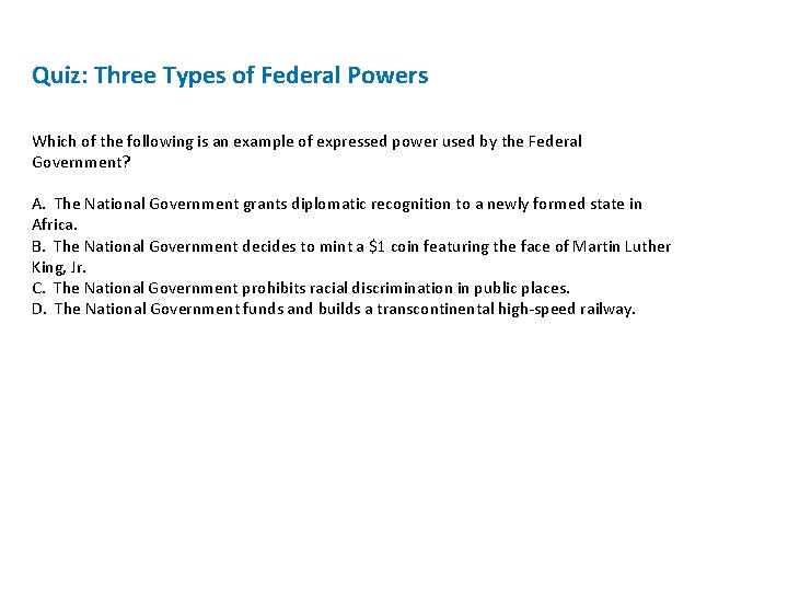 Quiz: Three Types of Federal Powers Which of the following is an example of