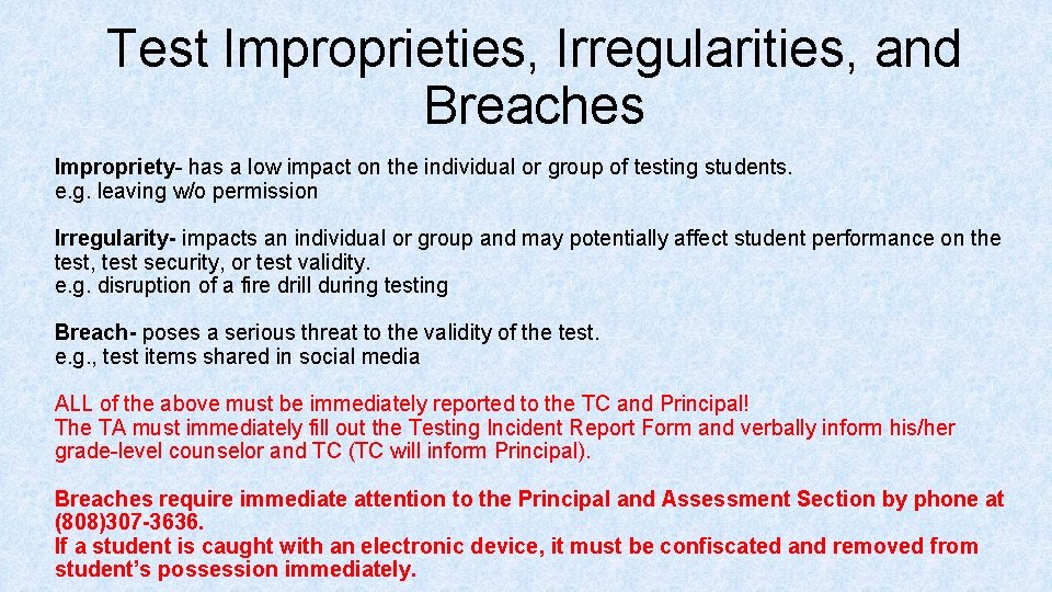 Test Improprieties, Irregularities, and Breaches Impropriety- has a low impact on the individual or